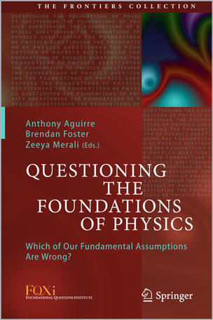 Questioning the Foundations of Physics