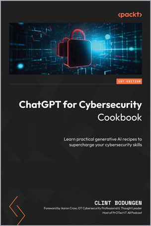 ChatGPT for Cybersecurity Cookbook