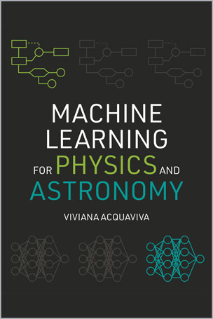 Machine Learning for Physics and Astronomy