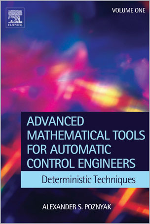 Advanced Mathematical Tools for Automatic Control Engineers 1