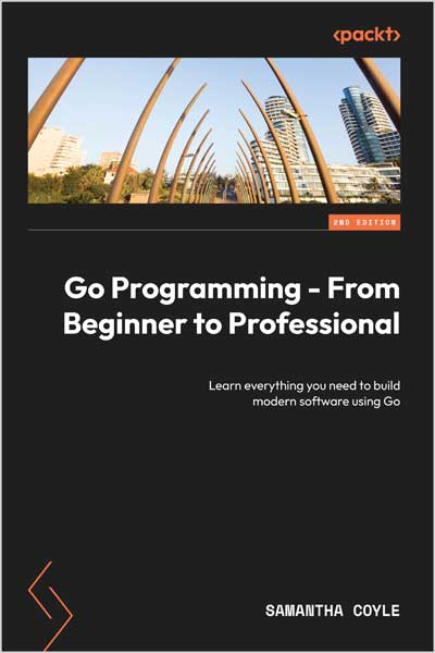 Go Programming - From Beginner to Professional