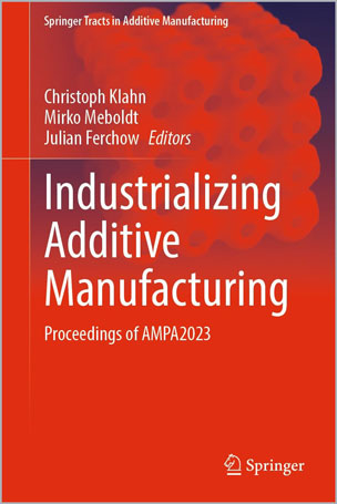 Industrializing Additive Manufacturing