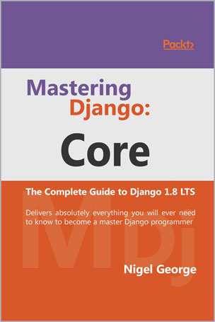 Mastering Django: Core