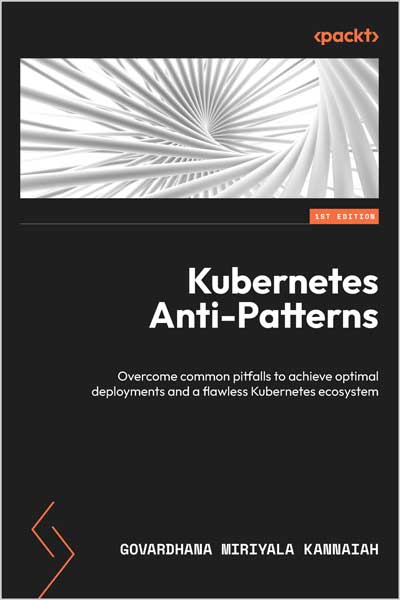 Kubernetes Anti-Patterns