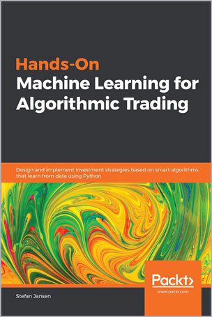 Hands-On Machine Learning for Algorithmic Trading