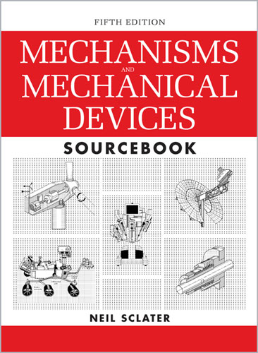 Mechanisms and Mechanical Devices Sourcebook