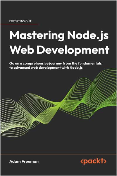 Mastering Node.js Web Development