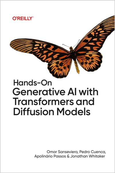 Hands-On Generative AI with Transformers and Diffusion Models