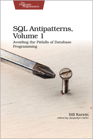 SQL Antipatterns, Volume 1