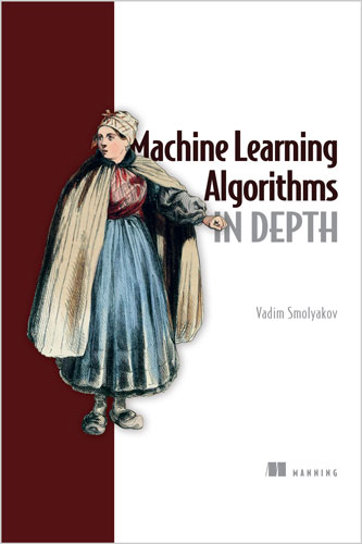 Machine Learning Algorithms in Depth