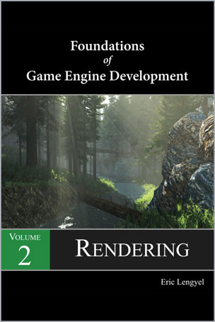 Foundations of Game Engine Development, Volume 2