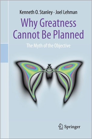 Why Greatness Cannot Be Planned