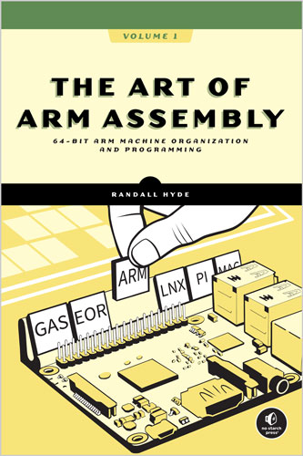 The Art of ARM Assembly, Volume 1