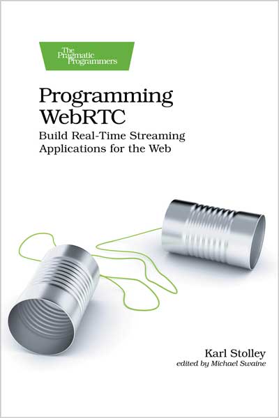 Programming WebRTC