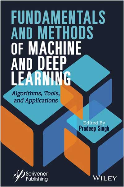 Fundamentals and Methods of Machine and Deep Learning