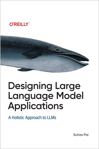 Designing Large Language Model Applications