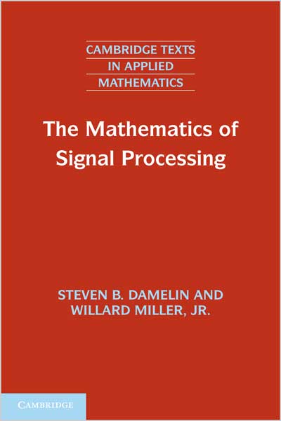 The Mathematics of Signal Processing