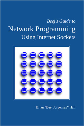 Beej’s Guide to Network Programming