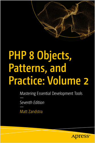 PHP 8 Objects, Patterns, and Practice: Volume 2