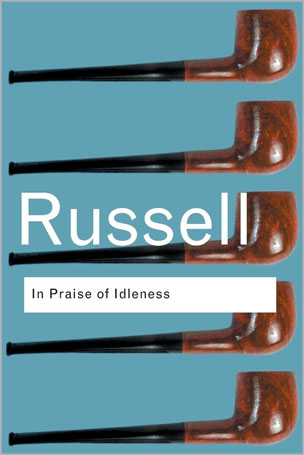 In Praise of Idleness