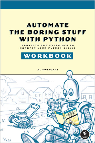 Automate the Boring Stuff with Python Workbook
