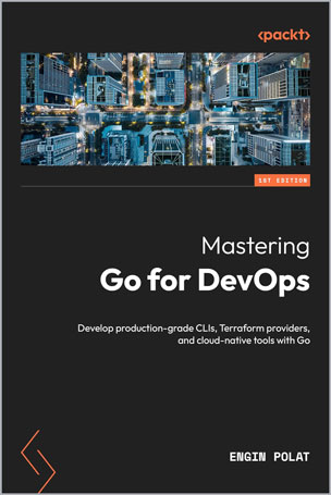 Mastering Go for DevOps