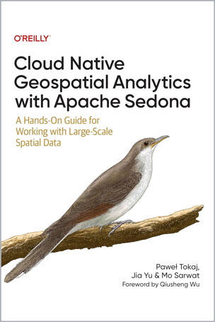 Cloud Native Geospatial Analytics with Apache Sedona