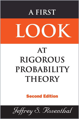 A First Look At Rigorous Probability Theory
