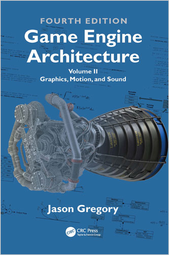 Game Engine Architecture - Volume II