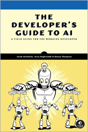 The Developer's Guide to AI