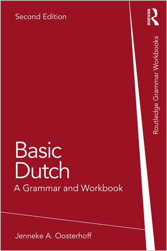 Basic Dutch A Grammar and Workbook