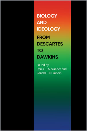 Biology and Ideology from Descartes to Dawkins