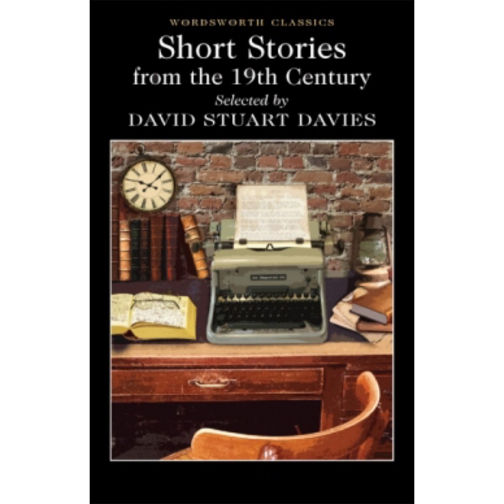 SHORT STORIES FROM THE NINETEENTH CENTURY