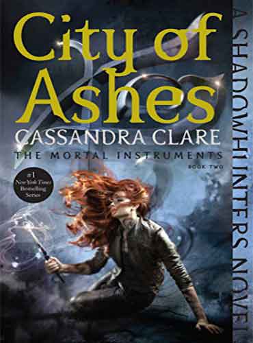 City of Ashes (The Mortal Instruments Book 2) by Cassandra Clare