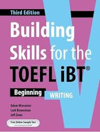 building skills for the Toefl ibt beginning Writing 3rd
