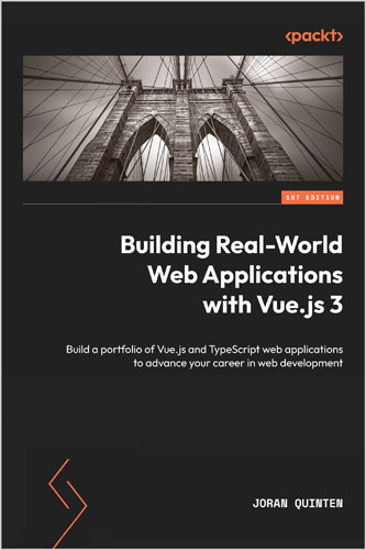 ? Building Real-World Web Applications with Vue.js 3