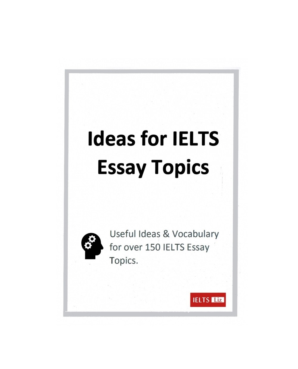 Ideas for IELTS Essay Topics ایدیاز فور آیلتس ایسی تاپیکز