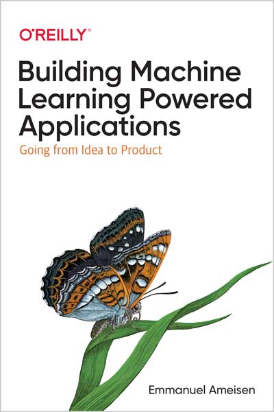 Building Machine Learning Powered Applications