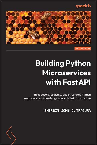 Building Python Microservices with FastAPI