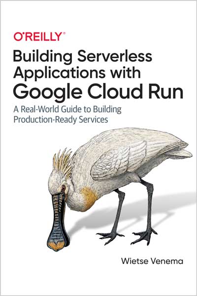 Building Serverless Applications with Google Cloud Run