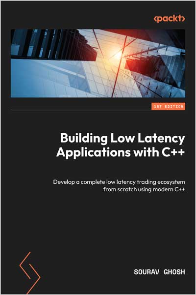 Building Low Latency Applications with C++