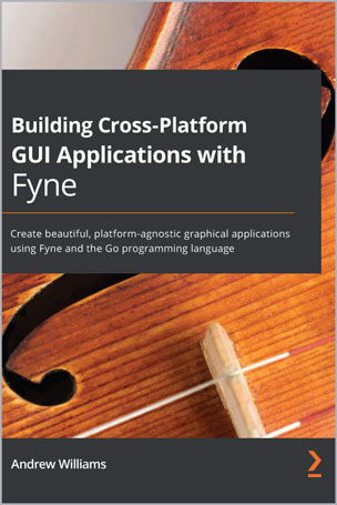 Building Cross-Platform GUI Applications with Fyne