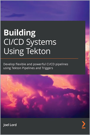 Building CI/CD Systems Using Tekton
