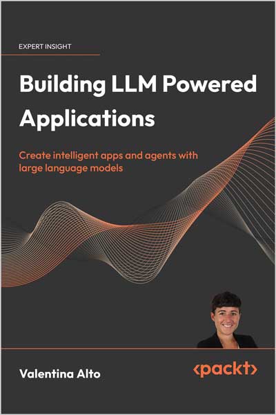 Building LLM Powered Applications