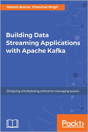 Building Data Streaming Applications with Apache Kafka