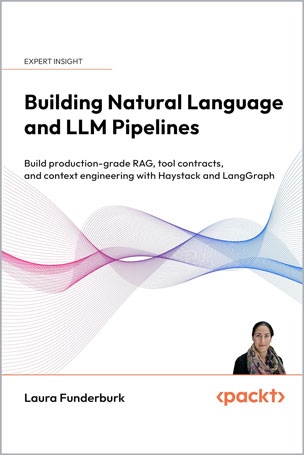 Building Natural Language and LLM Pipelines