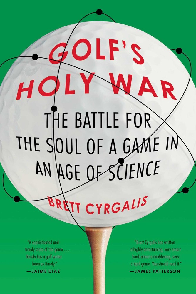 جنگ مقدس گلف: نبرد بر سر اصالت بازی در عصر علم ۲۰۲۰ <br> Golf's Holy War: The Battle for the Soul of a Game in an Age of Science 2020 - کالیبو