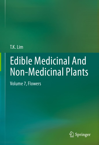 گیاهان خوراکی، دارویی و غیردارویی: جلد ۷، گل ها ۲۰۱۳ <br> Edible Medicinal And Non-Medicinal Plants: Volume 7, Flowers 2013 - کالیبو