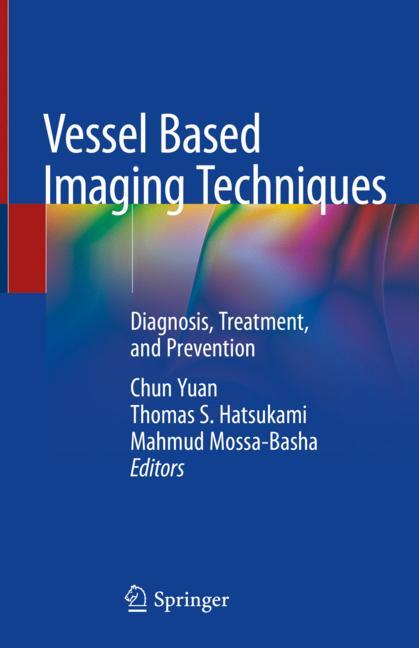 تکنیک های تصویربرداری مبتنی بر عروق: تشخیص، درمان و پیشگیری ۲۰۱۹ <br> Vessel Based Imaging Techniques: Diagnosis, Treatment, and Prevention 2019 - کالیبو