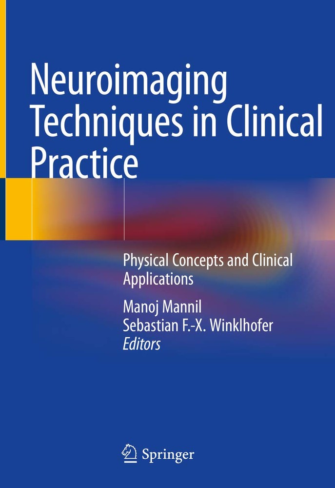 تکنیک های تصویربرداری عصبی در عمل بالینی: مفاهیم فیزیکی و کاربردهای بالینی ۲۰۲۰ <br> Neuroimaging Techniques in Clinical Practice: Physical Concepts and Clinical Applications 2020 - کالیبو